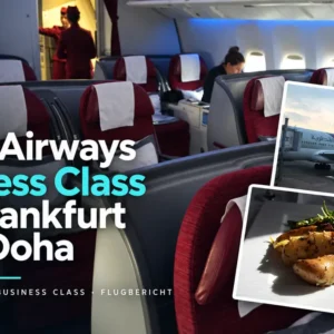 Qatar Airways in Business Class von Frankfurt nach Doha Qatar Airways in Business Class von Frankfurt nach Doha
