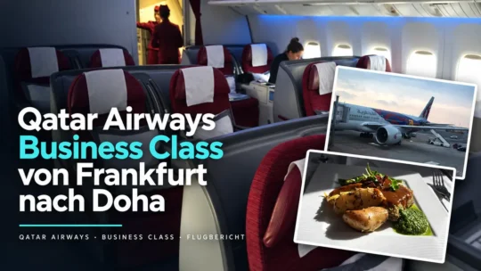 Qatar Airways in Business Class von Frankfurt nach Doha