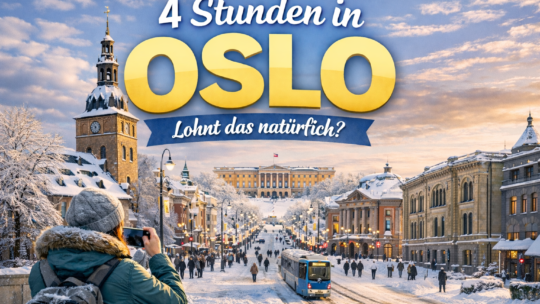 4 Stunden in Oslo – Lohnt das? Natürlich.