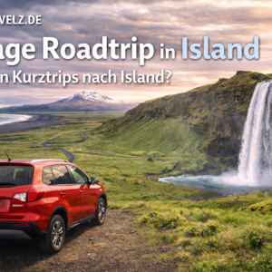 5 Tage Roadtrip in Island - Lohnen Kurztrips nach Island?