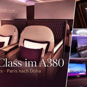 First Class im A380 von Qatar Airways - Paris nach Doha First Class von Qatar Airways im A380