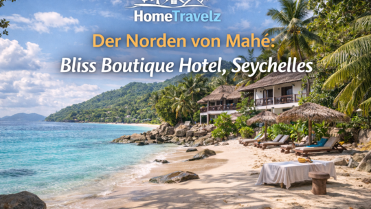 Der Norden von Mahé – Bliss Boutique Hotel Seychelles