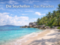 Die Seychellen – Das Paradies