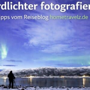 Wie Nordlichter fotografien? - Tipps vom Anfänger für Anfänger Tipps vom Anfänger für Anfänger