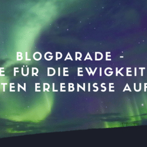 Momente für die Ewigkeit – Deine schönsten Erlebnisse auf Reisen