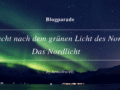 Blogparade – Die Sucht nach dem grünen Licht des Nordens – Das Nordlicht