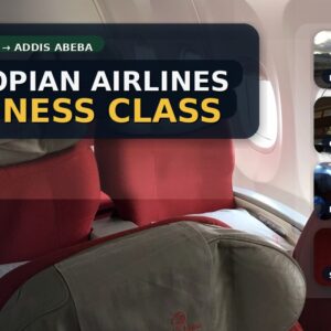 Ethiopian Airlines Business Class - Von den Seychellen nach Addis Abeba