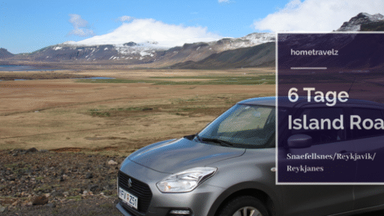 6 Tage Island Roadtrip – Von Snæfellsnes über Reykjavík bis Reykjanes