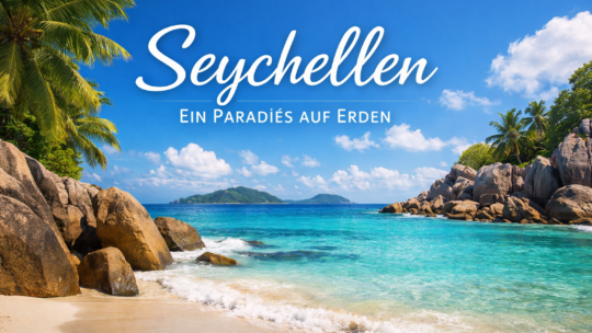 Seychellen ein Paradies auf Erden oder überteuertes Urlaubsziel?
