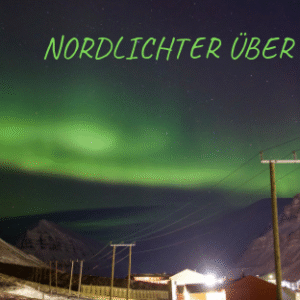 Nordlichter in Longyearbyen Spitzbergen Nordlichter in Longyearbyen Spitzbergen
