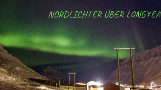 Nordlichter in Longyearbyen Spitzbergen