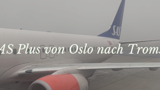 Von Oslo nach Tromsø in der SAS Plus