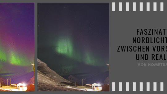 Faszination Nordlichter – zwischen Vorstellung und Realität