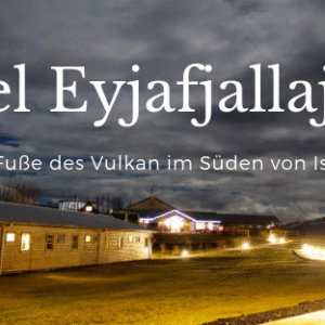 Hotel Eyjafjallajökull - Am Fuße des Vulkan im Süden von Island Hotel Eyjafjallajökull - Am Fuße des Vulkan im Süden von Island