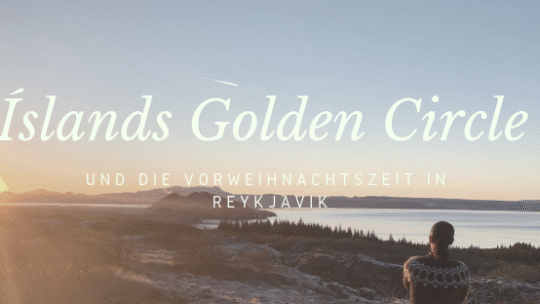 Islands Golden Circle und die Vorweihnachtszeit in Reykjavik
