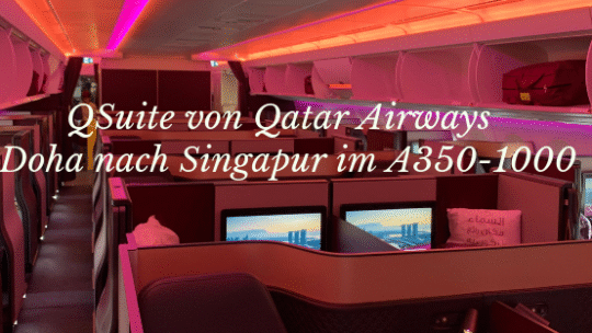 QSuite von Qatar Airways von Doha nach Singapur im A350-1000