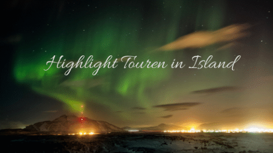 Highlight Touren in Island