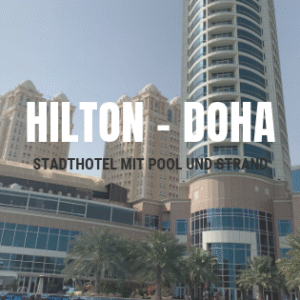 Hilton Doha - Stadthotel mit Pool und Strand Hilton Doha - Titel