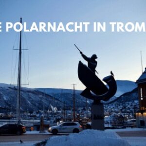 Die Polarnacht in Tromsø