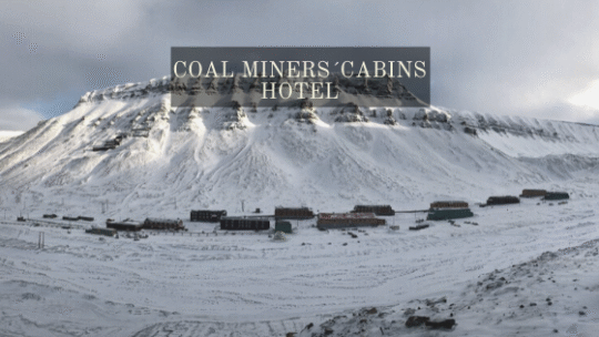 Coal Miners´Cabins Hotel