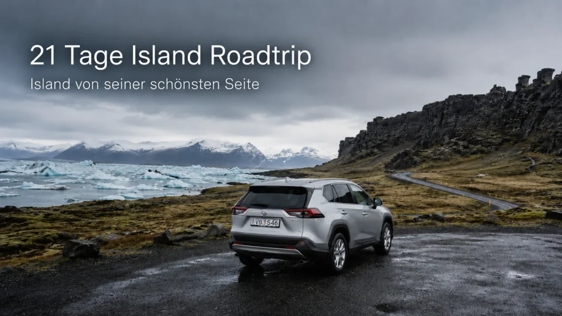 21 Tage Island Roadtrip - Island von seiner schönsten Seite