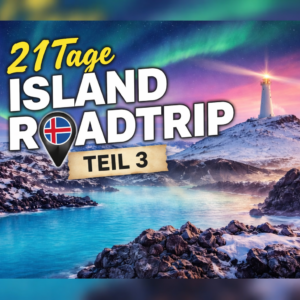 21 Tage Island Roadtrip – Island von seiner schönsten Seite – Teil 3 21 Tage Island Roadtrip - Island von seiner schönsten Seite