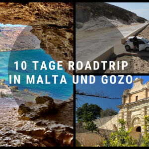 10 Tage Roadtrip in Malta und Gozo 10 Tage Roadtrip in Malta und Gozo