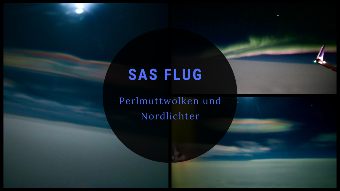 SAS Flug mit Perlmuttwolken und Nordlichtern