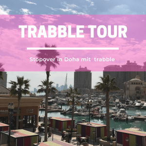 Stopover in Doha mit der trabble app tour