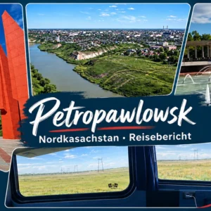 Petropawlowsk Kasachstan: Sehenswürdigkeiten & unsere Erfahrungen Petropawlowsk in Nordkasachstan