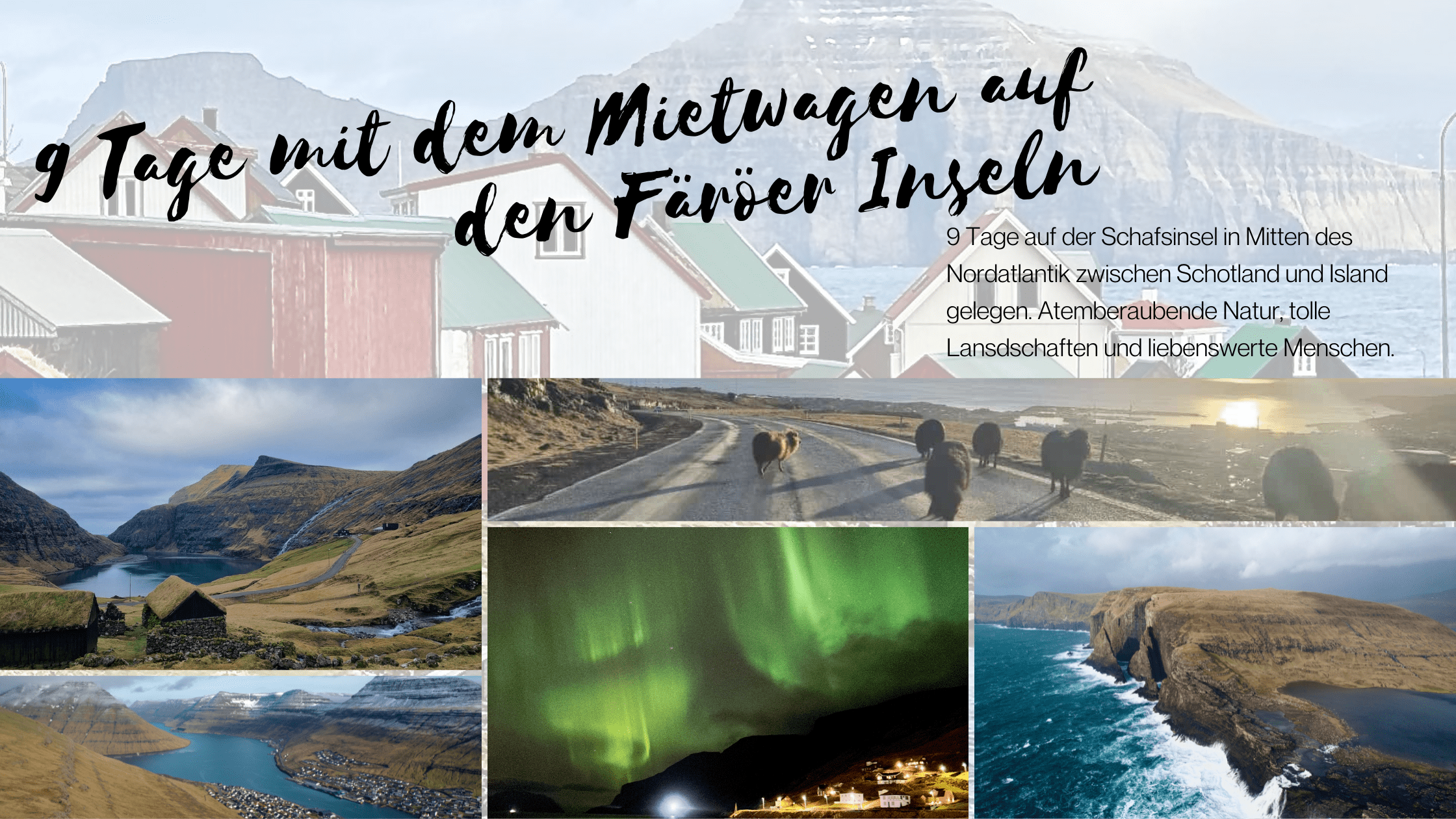 9 Tage mit dem Mietwagen auf den Färöer Inseln