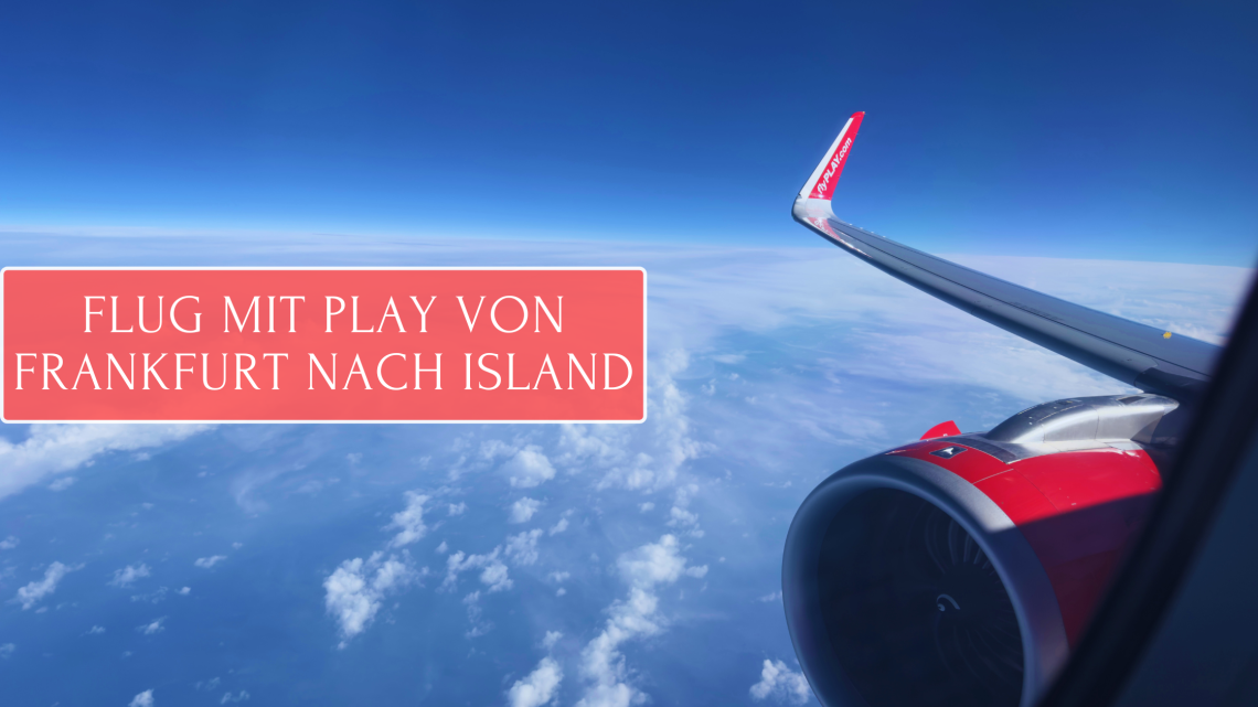 Flug mit Play von Frankfurt nach Island