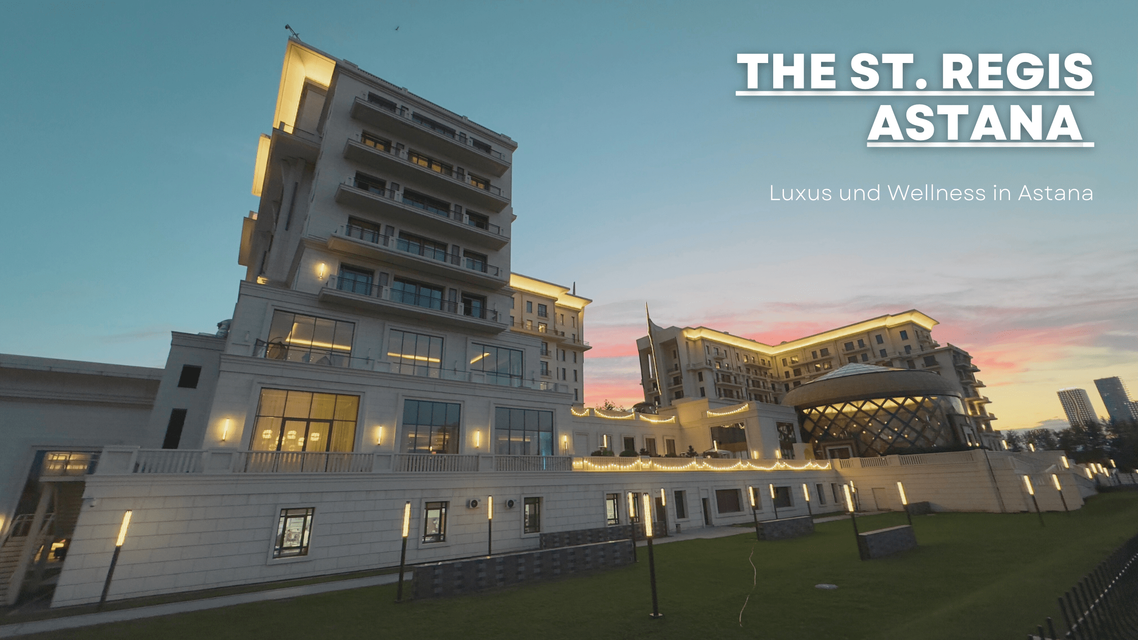 The St Regis Astana - No.1 in der Hauptstadt