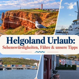 Helgoland Urlaub: Sehenswürdigkeiten, Fähre & unsere Tipps Helgoland Urlaub: Sehenswürdigkeiten, Fähre & unsere Tipps