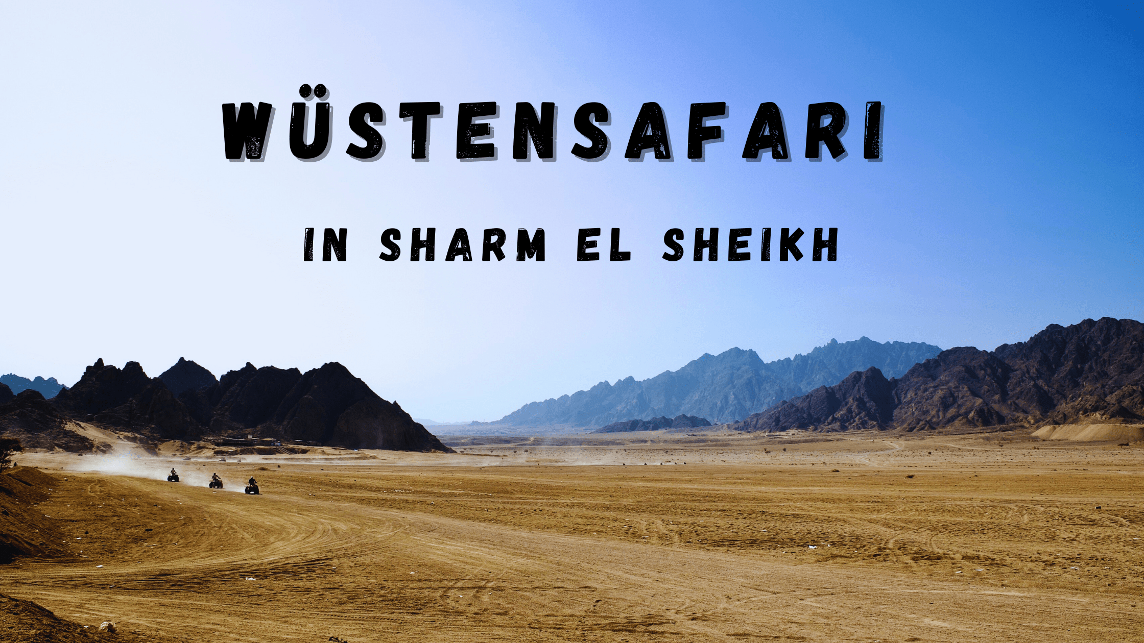 Wüstensafari in Sharm El Sheikh
