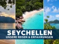 Seychellen: Fotocollage aus unseren Reiseberichten