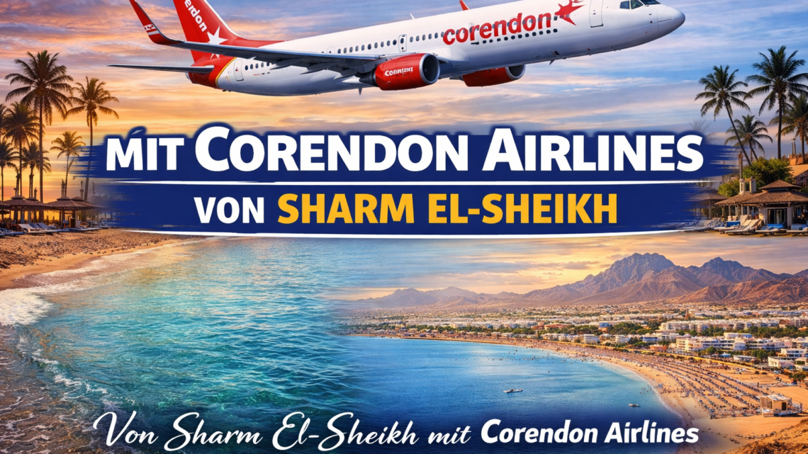 Mit Corendon Airlines von Sharm El Sheik nach Düsseldorf